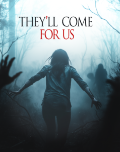 Theyll Come For Us Poster 1